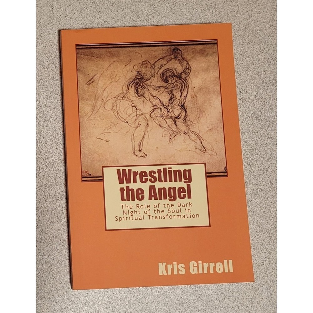 Wrestling the Angel: The role of the dark night of the soul in spiritual